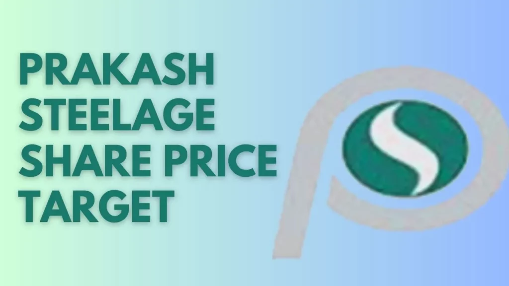 Prakash Steelage Share Price Target 2023, 2024, 2025, 2026, 2030
